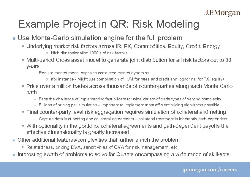 Example Project in QR: Risk Modeling Use Monte-Carlo simulation engine for the full problem