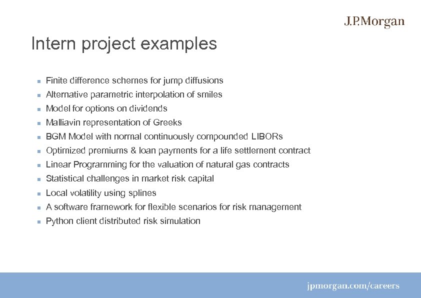 Intern project examples Finite difference schemes for jump diffusions Alternative parametric interpolation of smiles
