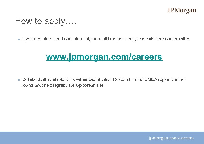 How to apply…. If you are interested in an internship or a full time