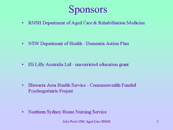 Sponsors • RNSH Department of Aged Care & Rehabilitation Medicine • NSW Department of