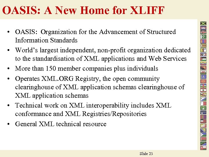 OASIS: A New Home for XLIFF • OASIS: Organization for the Advancement of Structured