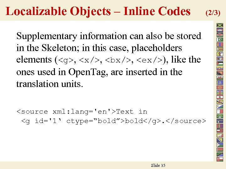Localizable Objects – Inline Codes (2/3) Supplementary information can also be stored in the