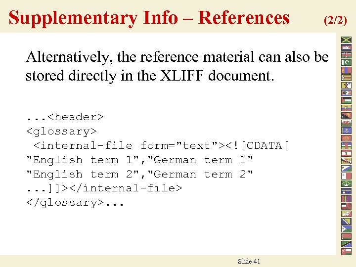 Supplementary Info – References (2/2) Alternatively, the reference material can also be stored directly