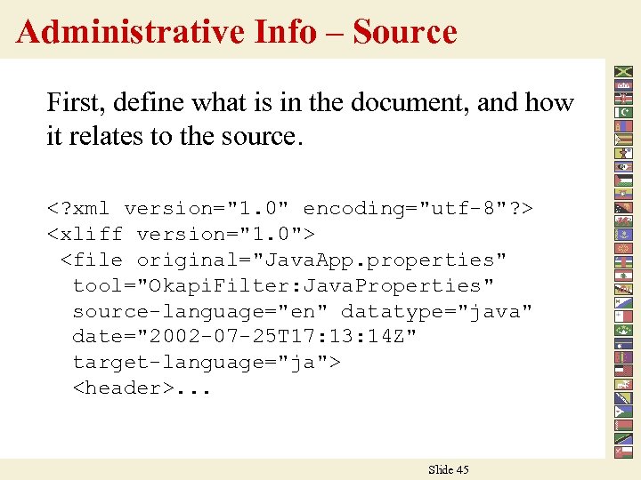 Administrative Info – Source First, define what is in the document, and how it