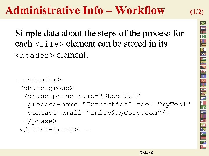 Administrative Info – Workflow (1/2) Simple data about the steps of the process for