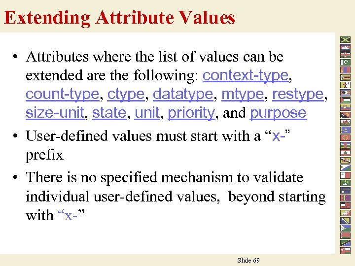 Extending Attribute Values • Attributes where the list of values can be extended are