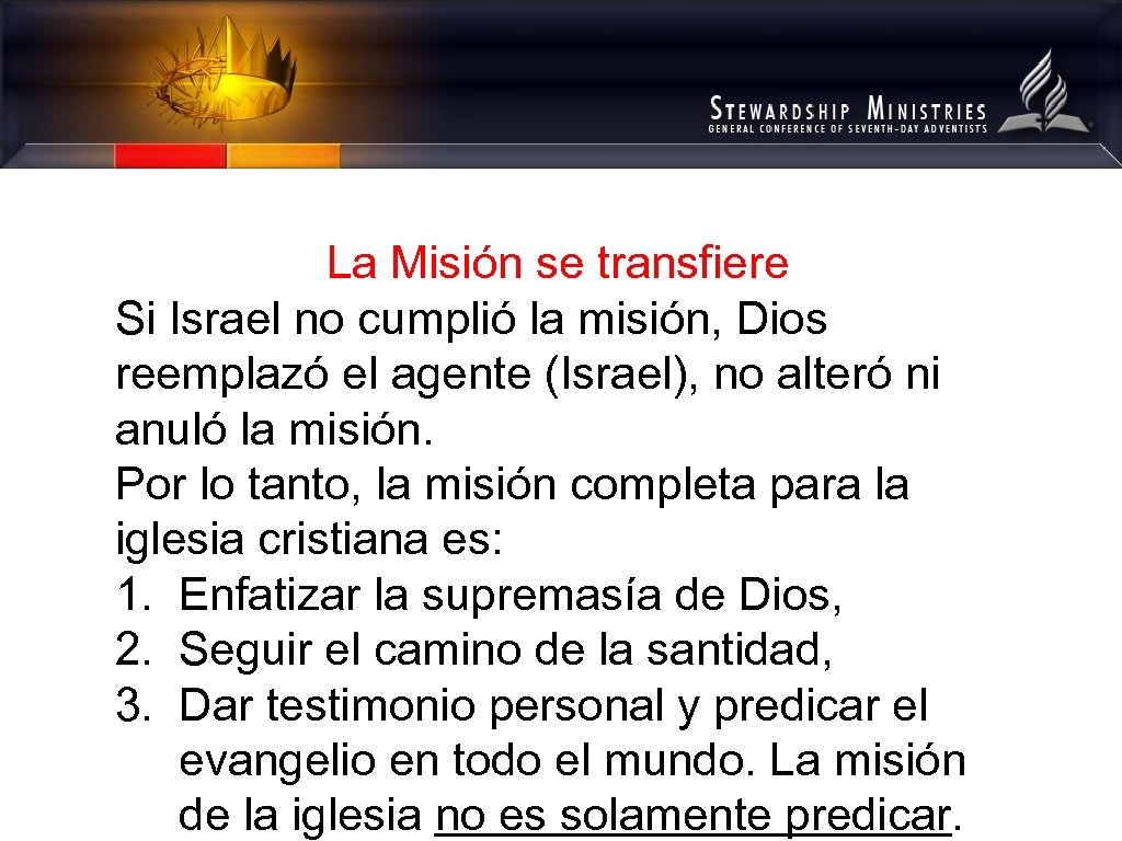 La Misión se transfiere Si Israel no cumplió la misión, Dios reemplazó el agente