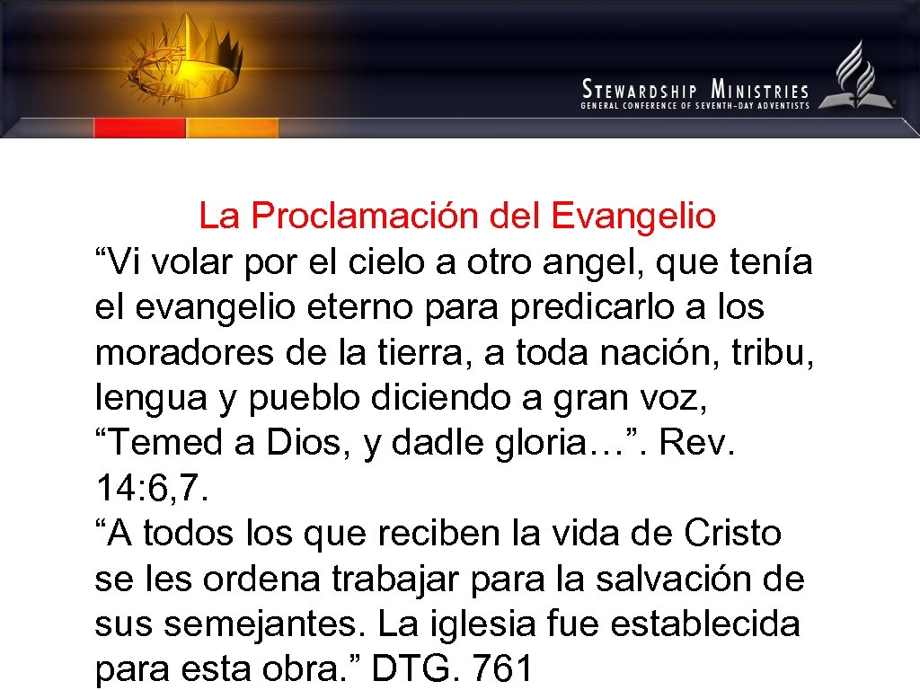 La Proclamación del Evangelio “Vi volar por el cielo a otro angel, que tenía