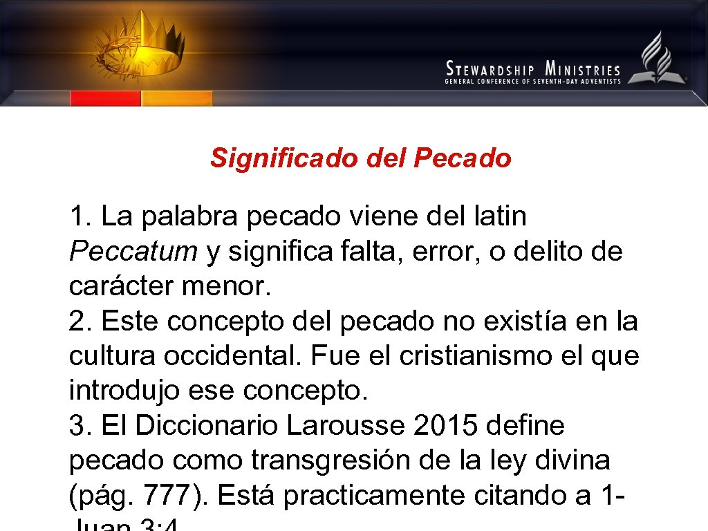 Significado del Pecado 1. La palabra pecado viene del latin Peccatum y significa falta,