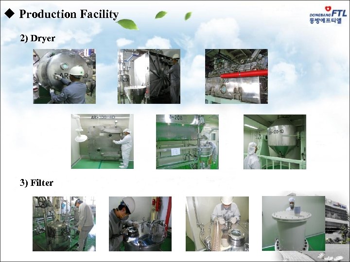 u Production Facility 2) Dryer 3) Filter 