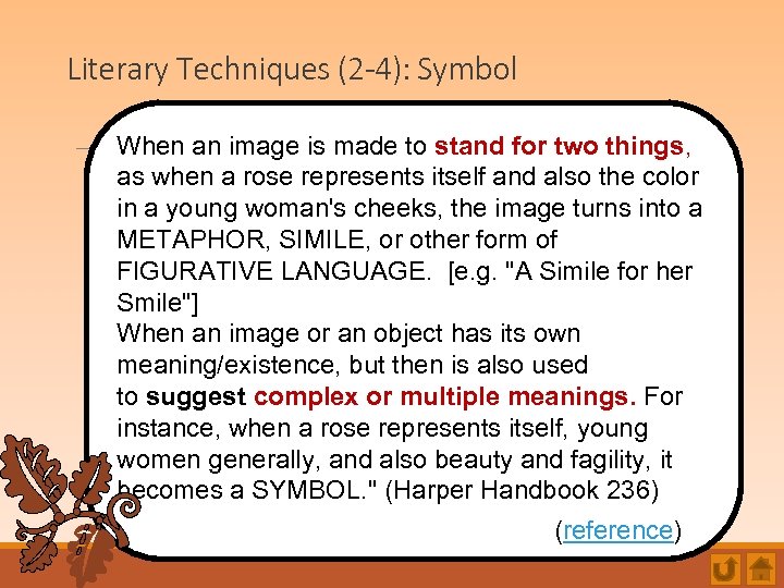 Literary Techniques (2 -4): Symbol When an image is made to stand for two