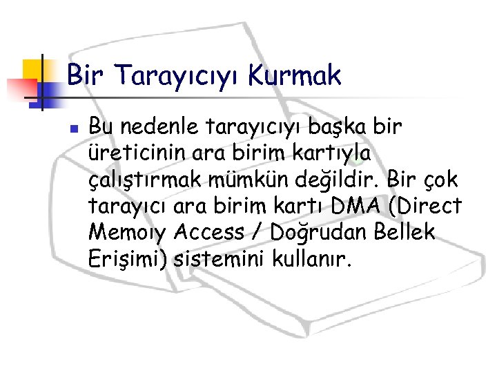 Bir Tarayıcıyı Kurmak n Bu nedenle tarayıcıyı başka bir üreticinin ara birim kartıyla çalıştırmak