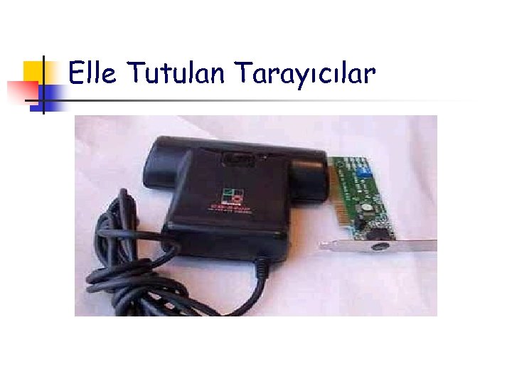 Elle Tutulan Tarayıcılar 