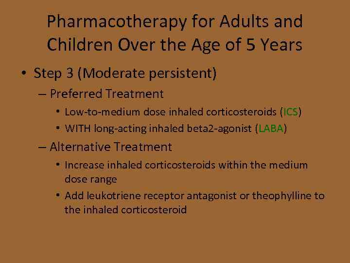Pharmacotherapy for Adults and Children Over the Age of 5 Years • Step 3