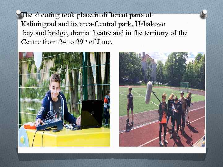 The shooting took place in different parts of Kaliningrad and its area-Central park, Ushakovo