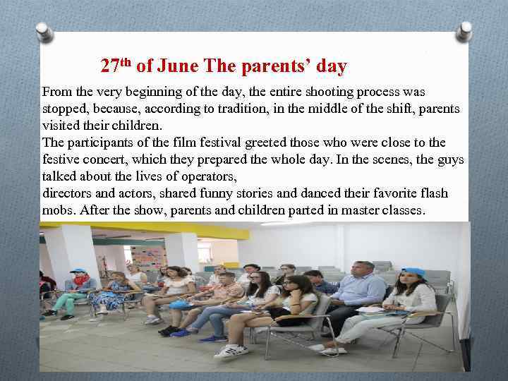 27 th of June The parents’ day From the very beginning of the day,