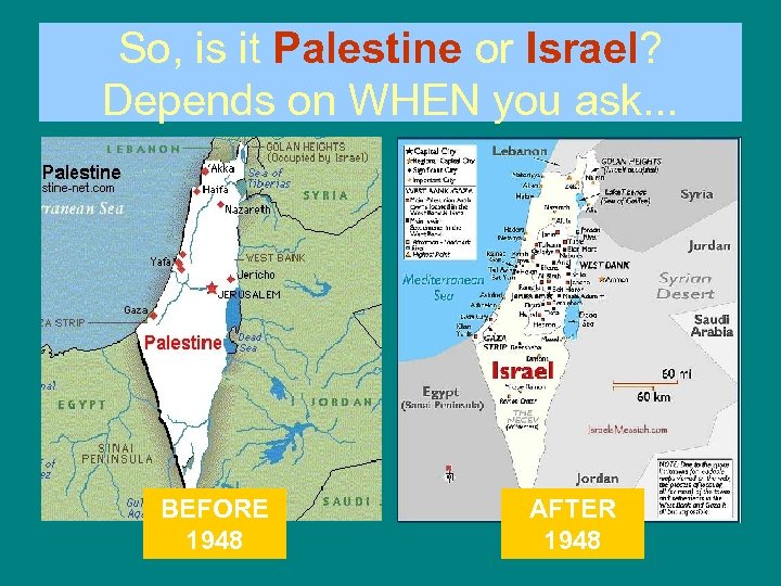 So, is it Palestine or Israel? Depends on WHEN you ask. . . BEFORE