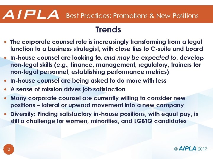 Best Practices: Promotions & New Positions Trends The corporate counsel role is increasingly transforming