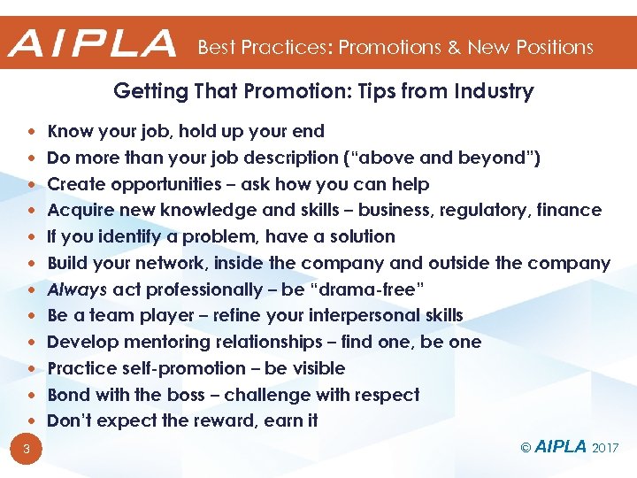 Best Practices: Promotions & New Positions Getting That Promotion: Tips from Industry Know your