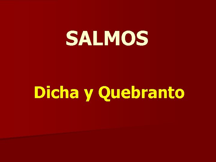 SALMOS Dicha y Quebranto 