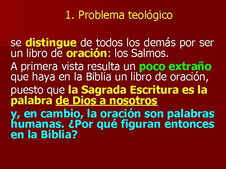 1. Problema teológico se distingue de todos los demás por ser un libro de