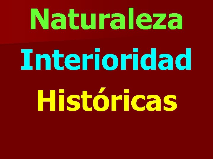 Naturaleza Interioridad Históricas 