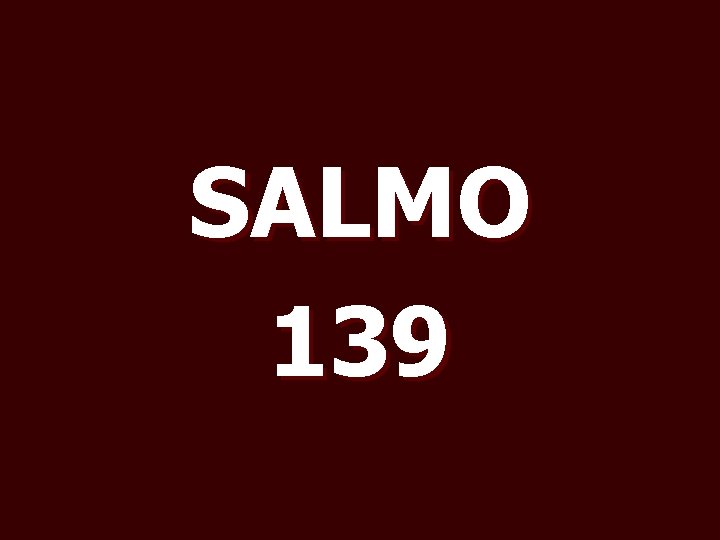 SALMO 139 