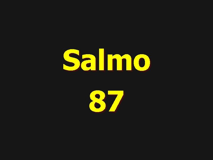 Salmo 87 