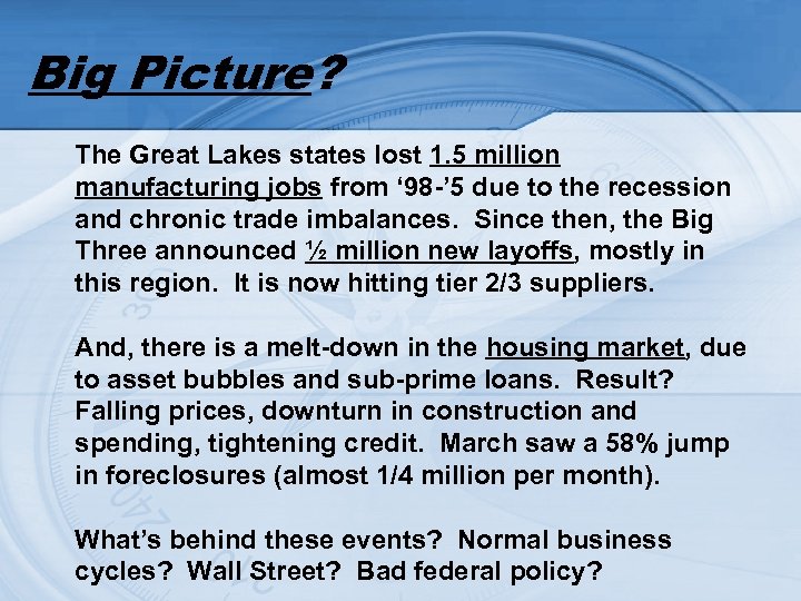 Big Picture? The Great Lakes states lost 1. 5 million manufacturing jobs from ‘