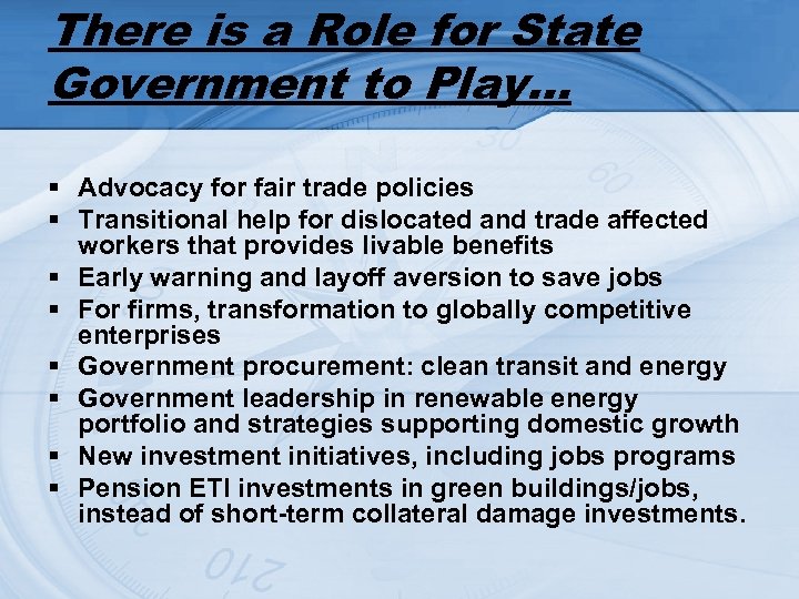 There is a Role for State Government to Play… § Advocacy for fair trade