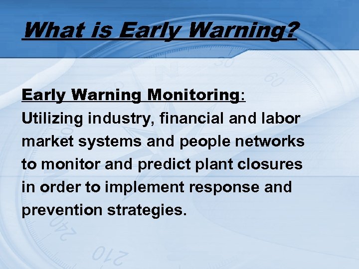 What is Early Warning? Early Warning Monitoring: Utilizing industry, financial and labor market systems