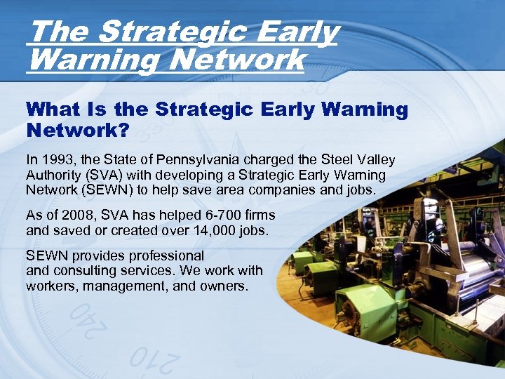The Strategic Early Warning Network What Is the Strategic Early Warning Network? In 1993,