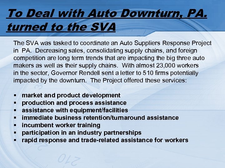 To Deal with Auto Downturn, PA. turned to the SVA The SVA was tasked