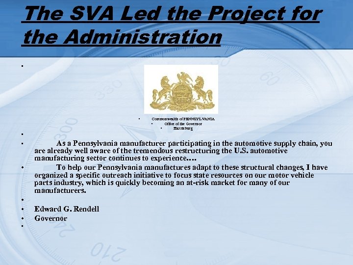 The SVA Led the Project for the Administration • • Commonwealth of PENNSYLVANIA Office