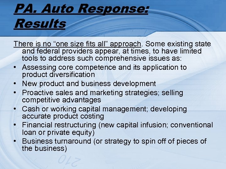PA. Auto Response: Results There is no “one size fits all” approach. Some existing