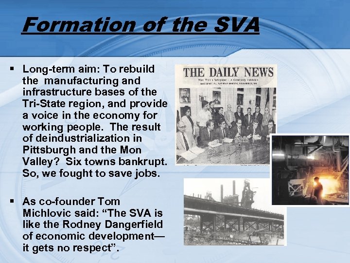 Formation of the SVA § Long-term aim: To rebuild the manufacturing and infrastructure bases