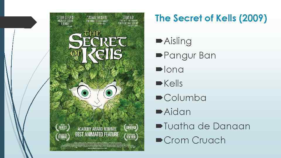 The Secret of Kells (2009) Aisling Pangur Ban Iona Kells Columba Aidan Tuatha de