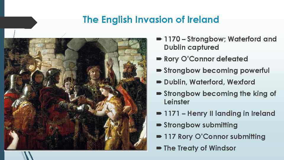 The English Invasion of Ireland 1170 – Strongbow; Waterford and Dublin captured Rory O’Connor