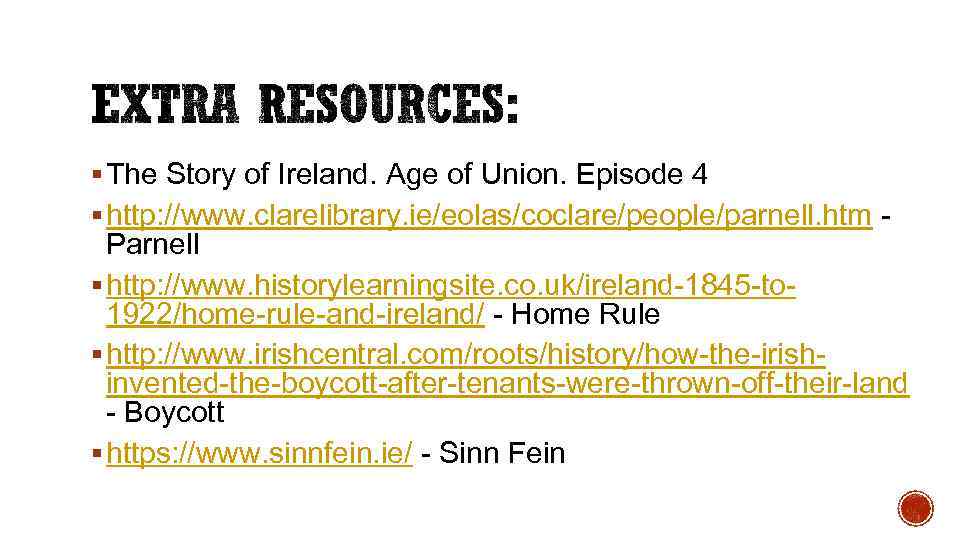 § The Story of Ireland. Age of Union. Episode 4 § http: //www. clarelibrary.