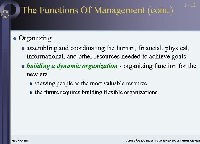 The Functions Of Management (cont. ) l 1 - 12 Organizing assembling and coordinating