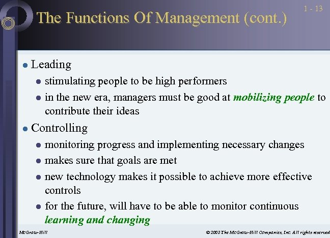 The Functions Of Management (cont. ) l 1 - 13 Leading stimulating people to