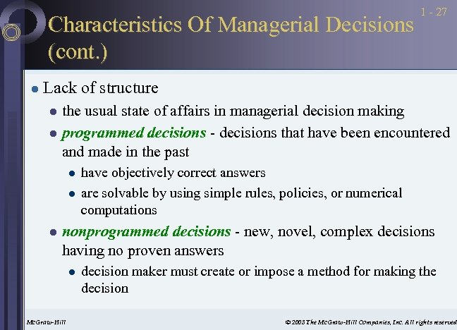 Characteristics Of Managerial Decisions (cont. ) l 1 - 27 Lack of structure the