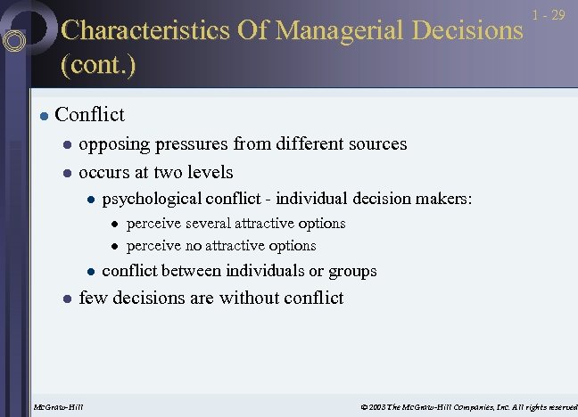 Characteristics Of Managerial Decisions (cont. ) l 1 - 29 Conflict opposing pressures from