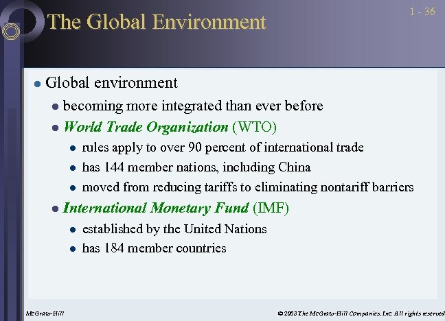 1 - 36 The Global Environment l Global environment becoming more integrated than ever