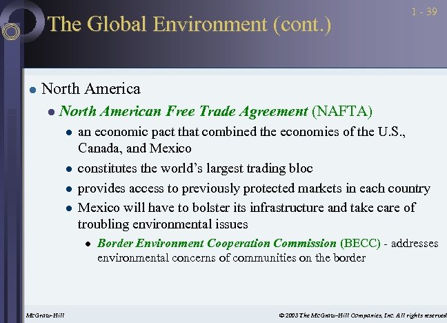 The Global Environment (cont. ) l 1 - 39 North America l North American