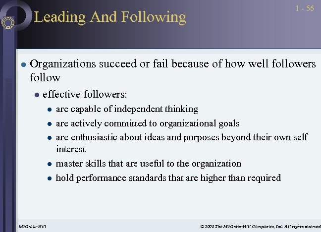 Leading And Following l 1 - 56 Organizations succeed or fail because of how