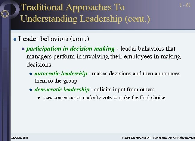 Traditional Approaches To Understanding Leadership (cont. ) l 1 - 61 Leader behaviors (cont.