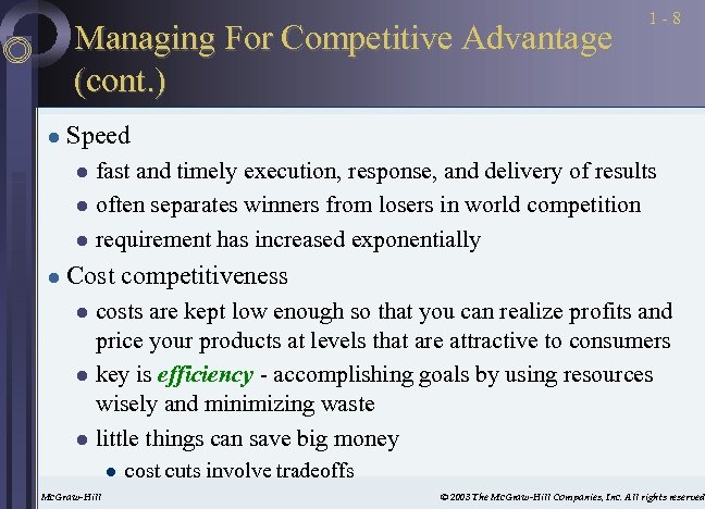 Managing For Competitive Advantage (cont. ) l 1 -8 Speed fast and timely execution,