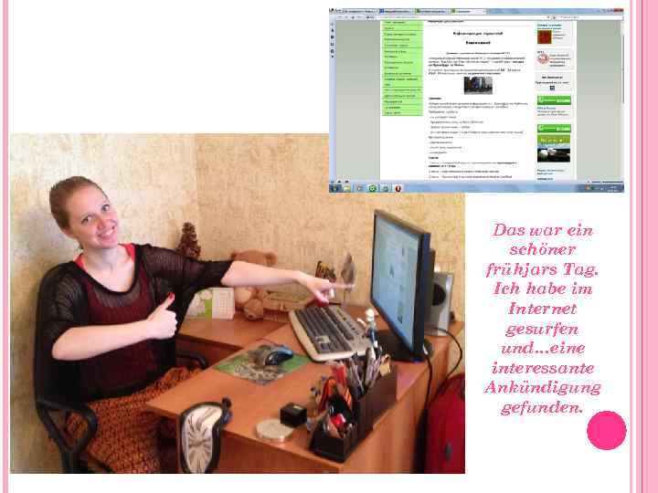 Das war ein schöner frühjars Tag. Ich habe im Internet gesurfen und…eine interessante Ankündigung