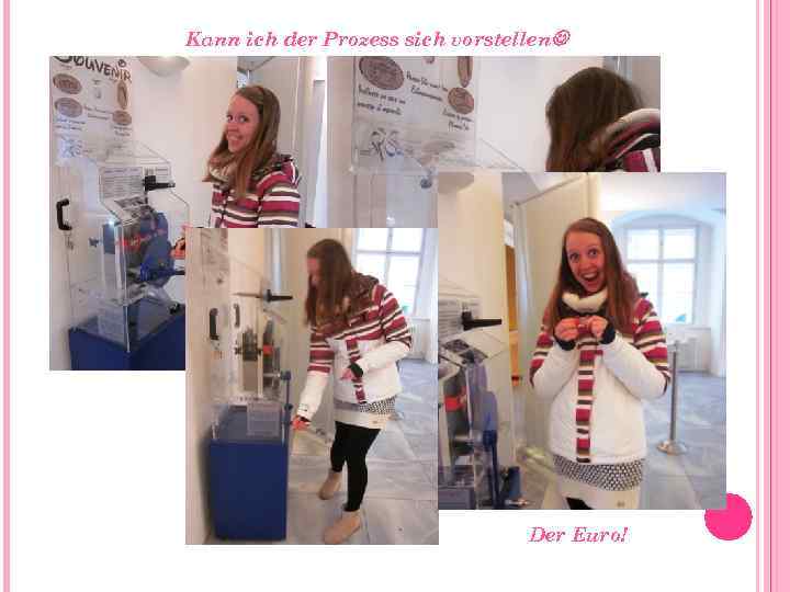 Kann ich der Prozess sich vorstellen Der Euro! 
